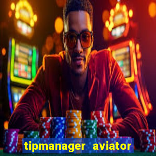 tipmanager aviator aposta 1